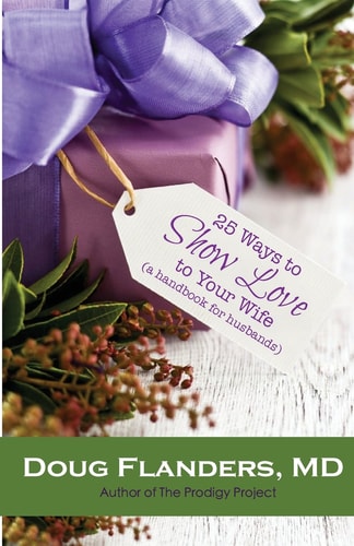 25 Ways to Show Love to Your Wife A Handbook for Husbands