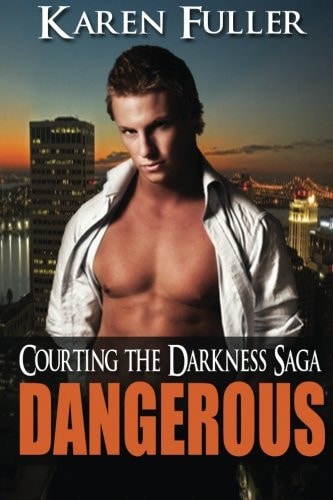 Dangerous Courting the Darkness Saga
