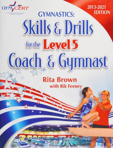 Gymnastics Level 5 Skills and Drills for the Coach and Gymnast