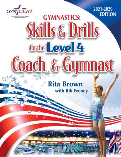 Gymnastics Level 4 Skills and Drills for the Coach and Gymnast