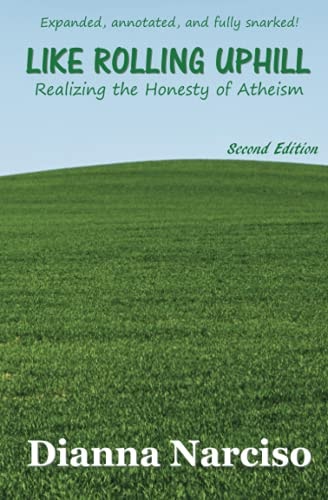 Like Rolling Uphill Realizing the Honesty of Atheism