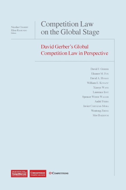 Competition Law on the Global Stage: David Gerbers Global Competition Law in Perspective
