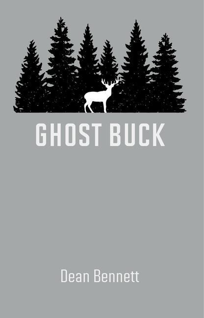Ghost Buck: One Mans Family and Their Hunting Traditions