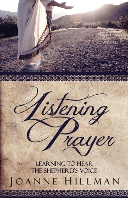 Listening Prayer: Learning to Hear the Shepherds Voice