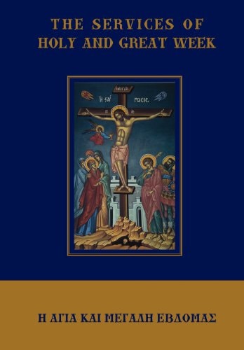 The Services of Holy and Great Week