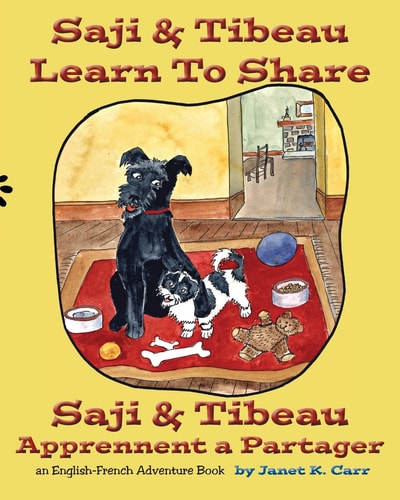 Saji and Tibeau Learn to Share An English-French Adventure Book