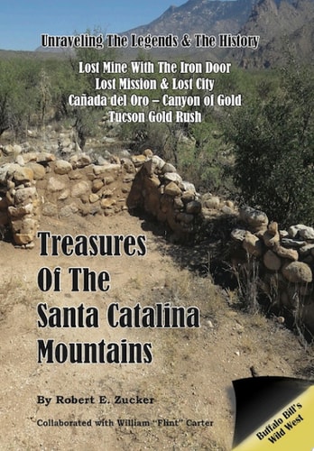 Treasures of the Santa Catalina Mountains Unraveling the Legends and the History