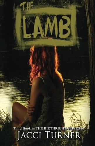 The Lamb The Third Book in the Birthright Series