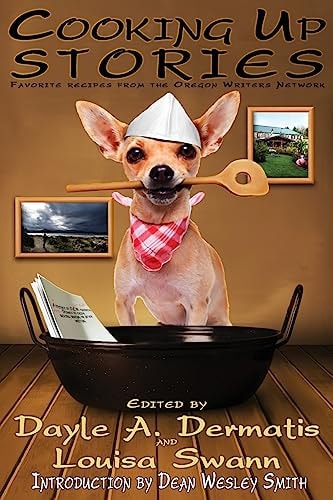 Cooking Up Stories Favorite Recipes from the Oregon Writers Network