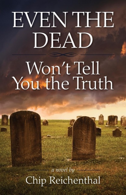 Even the Dead Wont Tell You the Truth