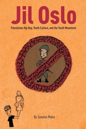 Jil Oslo Palestinian Hip Hop, Youth Culture, and the Youth Movement