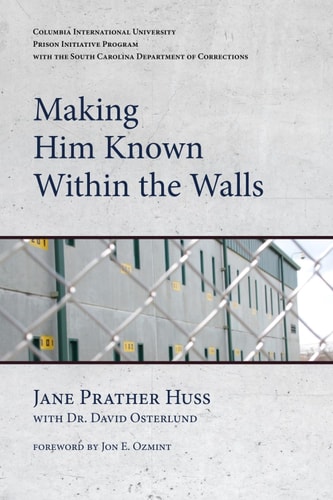 Making Him Known Within the Walls