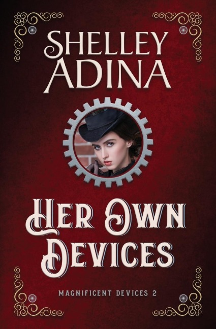 Her Own Devices: A steampunk adventure novel