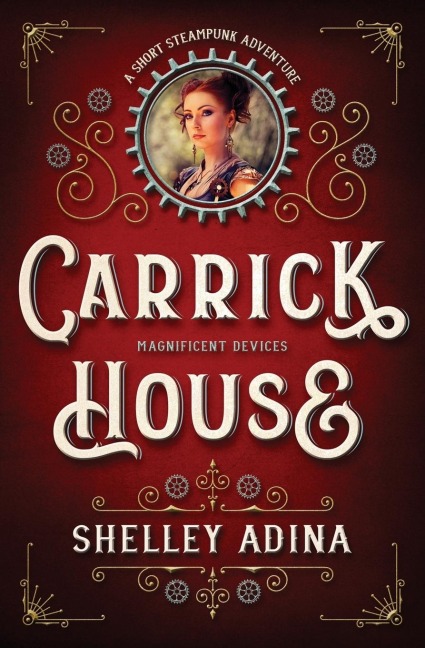 Carrick House: A short steampunk adventure