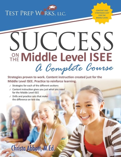 Success on the Middle Level ISEE A Complete Course