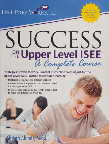 Success on the Upper Level ISEE A Complete Course