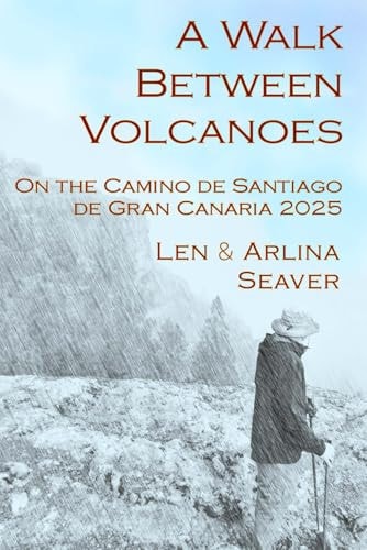 A Walk Between Volcanoes On the Camino de Santiago de Gran Canaria 2025