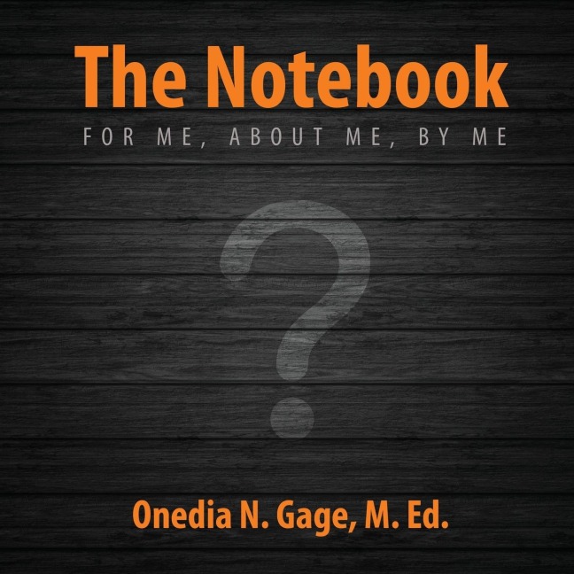 The Notebook: For Me, about Me, by Me