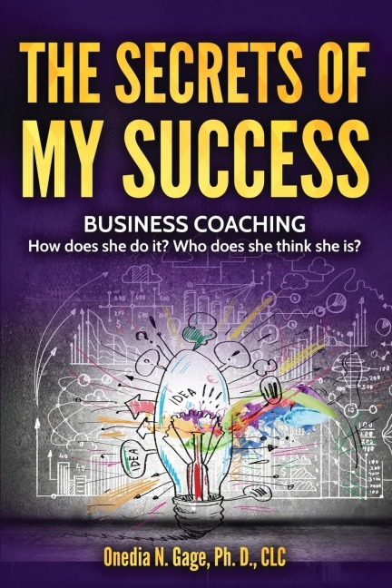 The Secrets of My Success: Personal and Business Coaching