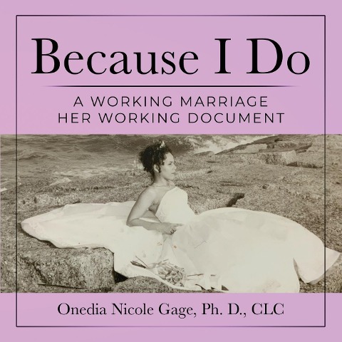 Because I Do: A Working Marriage Her Document