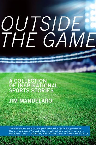 Outside the Game: A Collection of Inspirational Sports Stories