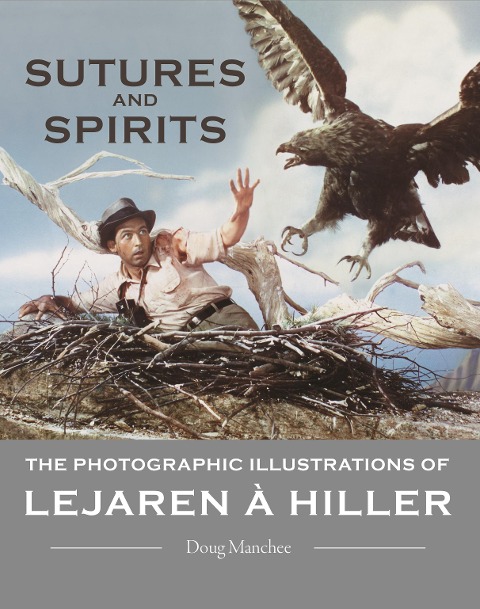 Sutures and Spirits: The Photographic Illustrations of Lejaren À Hiller