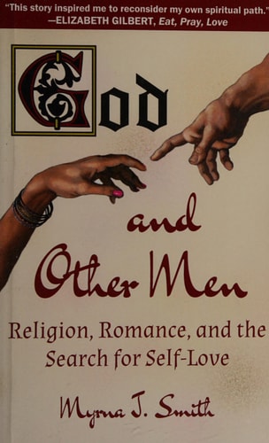 God and Other Men Religion, Romance, and the Search for Self-Love