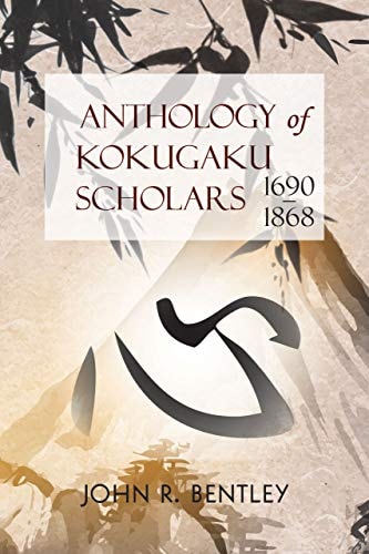 An Anthology of Kokugaku Scholars, 1690-1898