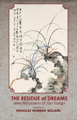 The Residue of Dreams Selected Poems of Jao Tsung-i