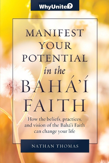 Manifest Your Potential in the Bahai Faith