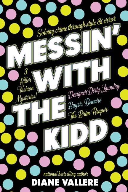 Messin With The Kidd: Killer Fashion Mysteries 1-3