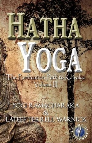 Hatha Yoga The Purification Path to Kaivalya