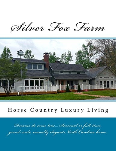 Silver Fox Farm Horse Country Luxury Living