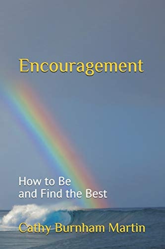 Encouragement How to Be and Find the Best