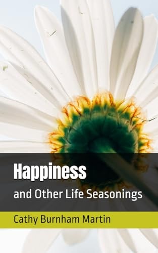 Happiness And Other Life Seasonings