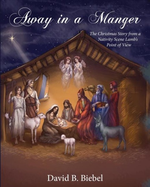 Away in a Manger (Revised-8x10 edition): The Christmas Story from a Nativity Scene Lambs Point of View
