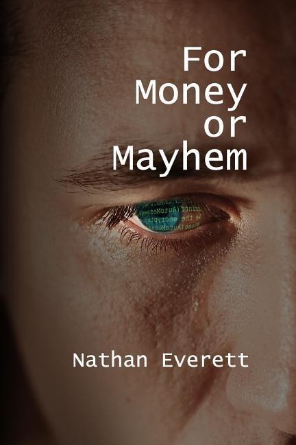 For Money or Mayhem