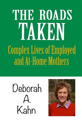 The Roads Taken: Complex Lives of Employed and At-Home Mothers