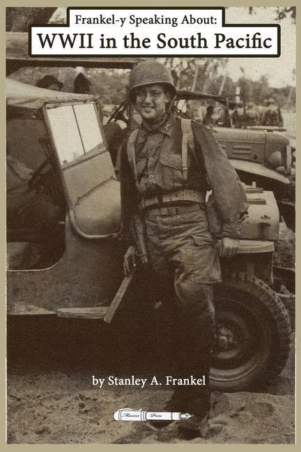 Frankel-y Speaking About WWII in the South Pacific