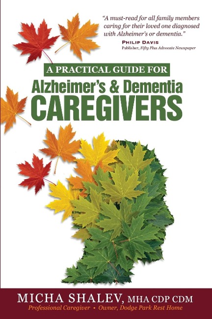 A Practical Guide for Alzheimers & Dementia Caregivers