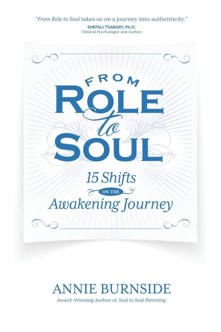 From Role to Soul: 15 Shifts on the Awakening Journey