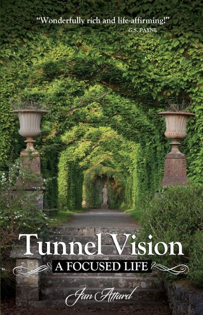 Tunnel Vision: A Focused Life