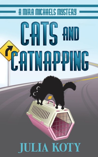 Cats and Catnapping: A Mira Michaels Mystery