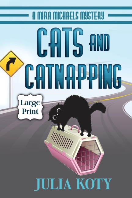 Cats and Catnapping: A Mira Michaels Mystery