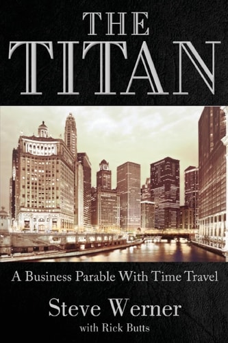 The Titan A Business Parable with Time Travel