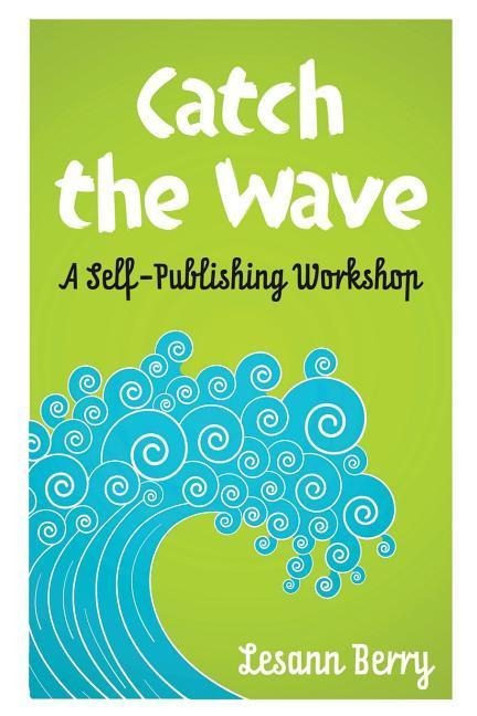 Catch the Wave: A self-Publishing Workshop