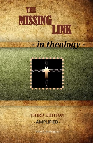 The Missing Link - In Theology Third Edition - Amplified