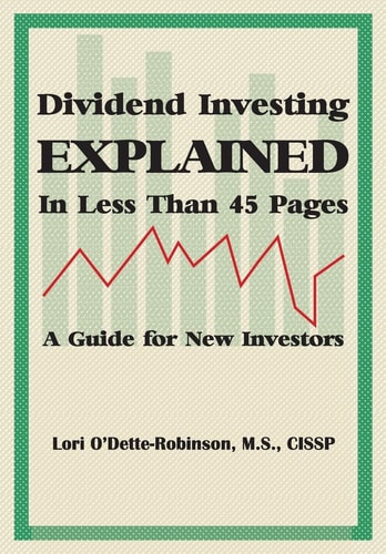 Dividend Investing Explained In Less Than 45 Pages A Guide For New Investors
