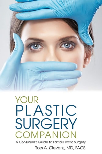 Your Plastic Surgery Companion A Consumer's Guide to Facial Plastic Surgery