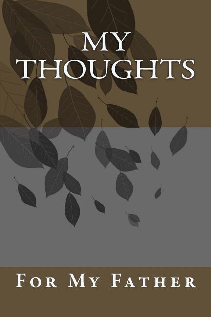 My Thoughts: For My Father